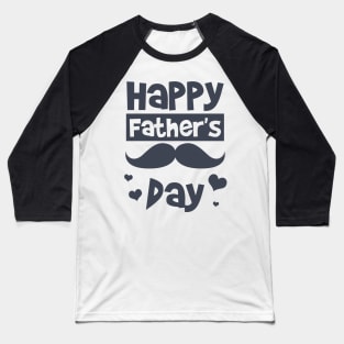 Happy Fathers Day Baseball T-Shirt